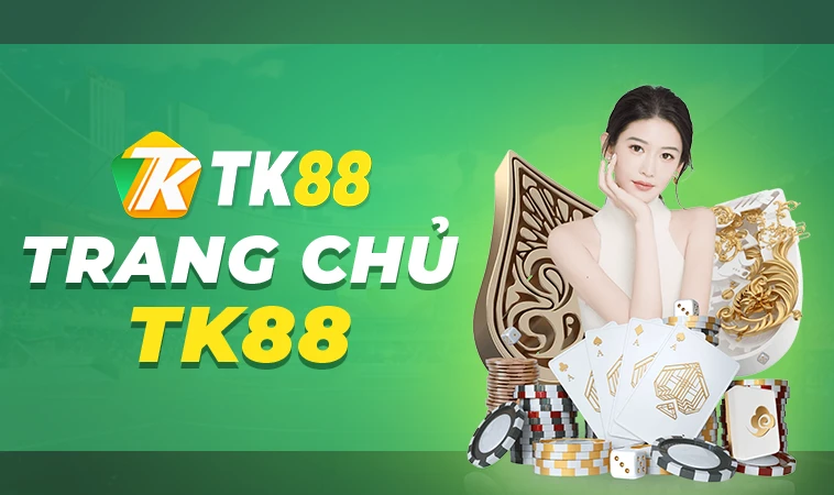 Nhà Cái TK88 - Trang Chủ Cá Cược Trực Tuyến Hàng Đầu Hiện Nay 30 TK88 là nhà cái cá cược trực tuyến hàng đầu tại Việt Nam