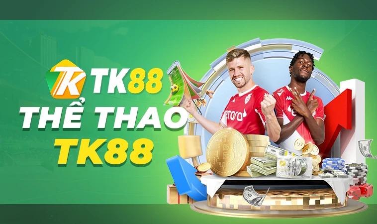 Nhà Cái TK88 - Trang Chủ Cá Cược Trực Tuyến Hàng Đầu Hiện Nay 31 Trải nghiệm chơi cá cược thể thao trực tuyến tại TK88